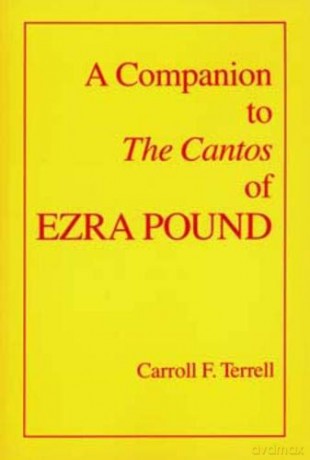 A Companion to The Cantos of Ezra Pound - Carroll F. Terrell [KSIĄŻKA]