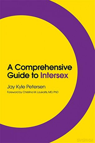 A Comprehensive Guide to Intersex - Jay Kyle Petersen [KSIĄŻKA]