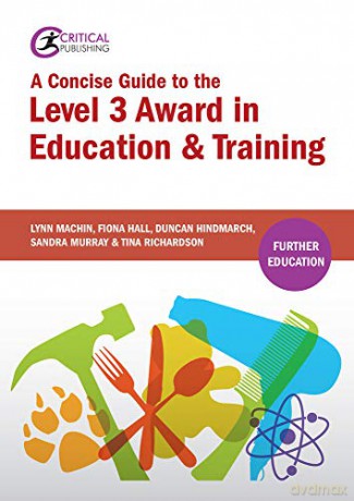 A Concise Guide to the Level 3 Award in Education and Training (Critical Teaching) - Lynn Machin [KSIĄŻKA]