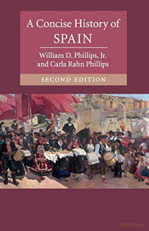 A Concise History of Spain (Cambridge Concise Histories) - William D. Jr. [KSIĄŻKA]