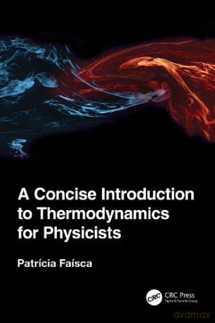 A Concise Introduction to Thermodynamics for Physicists - Patricia Faisca [KSIĄŻKA]