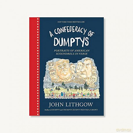 A Confederacy of Dumptys: Portraits of American Scoundrels in Verse: 3 - John Lithgow [KSIĄŻKA]