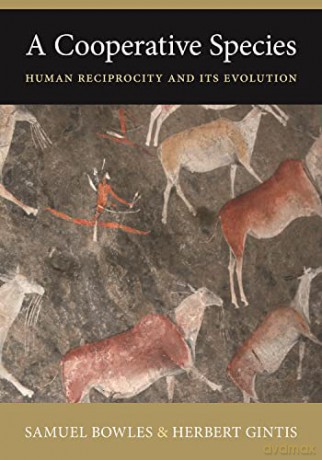 A Cooperative Species: Human Reciprocity and Its Evolution - Samuel Bowles [KSIĄŻKA]
