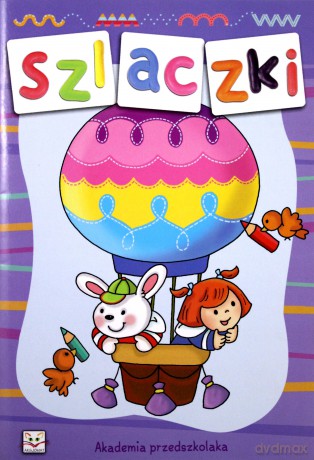 Szlaczki. Akademia przedszkolaka [KSIĄŻKA]