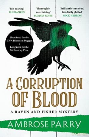 A Corruption of Blood: 3 (A Raven and Fisher Mystery) - Ambrose Parry [KSIĄŻKA]