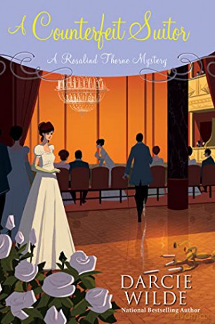 A Counterfeit Suitor (Rosalind Thorne Mystery) - Darcie Wilde [KSIĄŻKA]