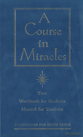 A Course in Miracles - Foundation for Inner Peace [KSIĄŻKA]
