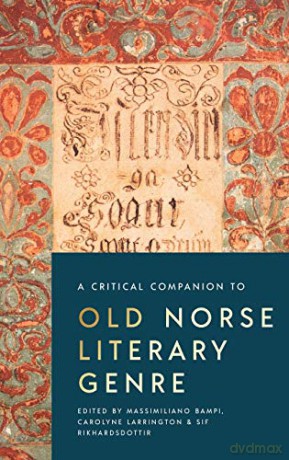 A Critical Companion to Old Norse Literary Genre: 5 (Studies in Old Norse Literature) - Massimiliano Bampi [KSIĄŻKA]
