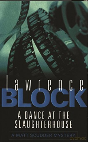 A Dance At The Slaughterhouse - Lawrence Block [KSIĄŻKA]