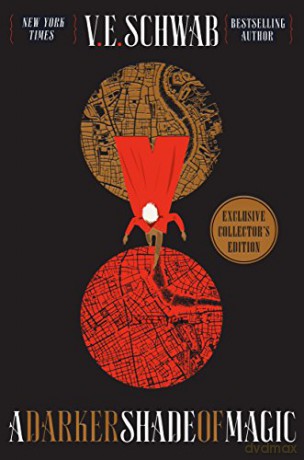 A Darker Shade of Magic Collector's Edition: A Novel: 1 (Shades of Magic) - V. E. Schwab [KSIĄŻKA]