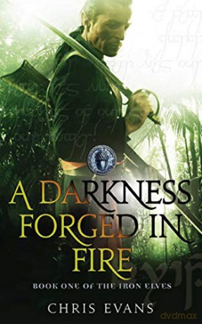 A Darkness Forged in Fire: The Iron Elves Book One - Chris Evans [KSIĄŻKA]