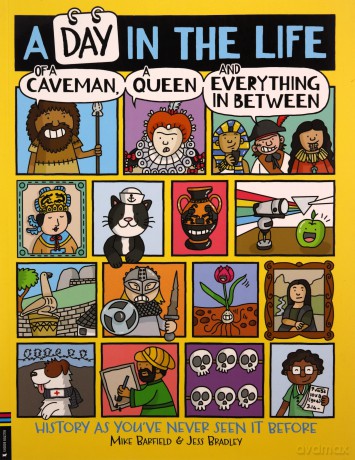 A Day in the Life of a Caveman, a Queen and Everything In Between: History as You've Never Seen It Before - Mike Barfield [KSIĄŻKA]