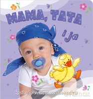 Książeczka maluszka. Mama, tata i ja. [KSIĄŻKA]