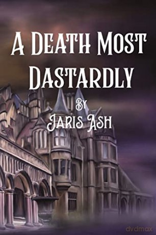 A Death Most Dastardly - Jaris Ash [KSIĄŻKA]