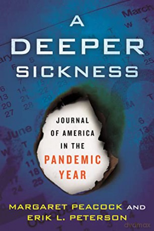 A Deeper Sickness: Journal of America in the Pandemic Year - Erik L. Peterson [KSIĄŻKA]