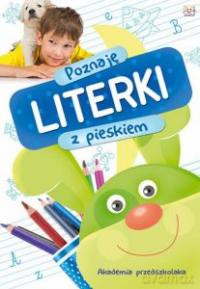 Akademia przedszkolaka- Poznaję literki z pieskiem [KSIĄŻKA]