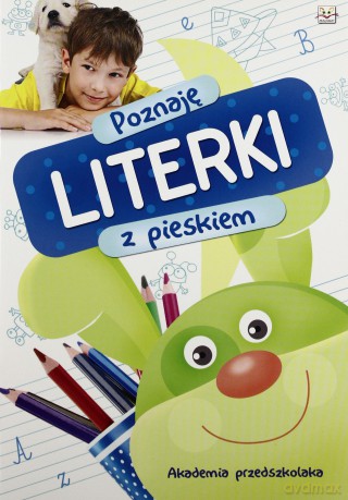 Akademia przedszkolaka- Poznaję literki z pieskiem [KSIĄŻKA]