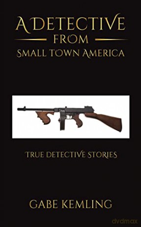 A Detective from Small Town America - Gabe Kemling [KSIĄŻKA]