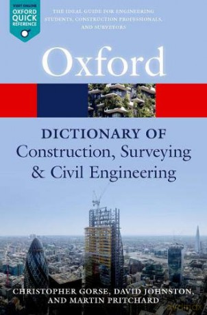 A Dictionary of Construction, Surveying, and Civil Engineering (Oxford Quick Reference) - Christopher Gorse [KSIĄŻKA]