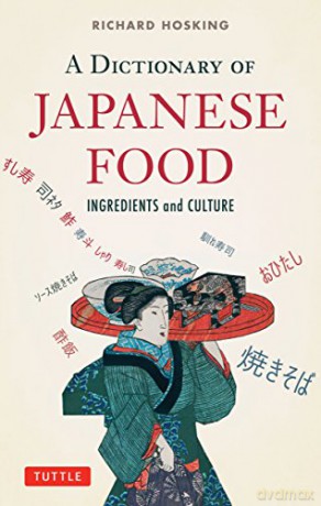 A Dictionary of Japanese Food: Ingredients and Culture - Richard Hosking [KSIĄŻKA]