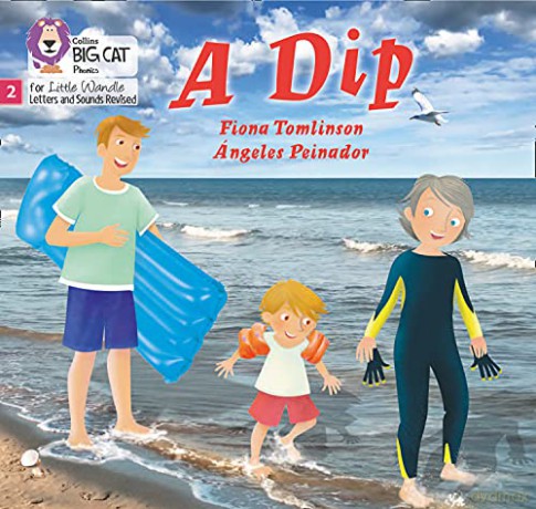 A Dip: Phase 2 Set 2 (Big Cat Phonics for Little Wandle Letters and Sounds Revised) - Fiona Tomlinson [KSIĄŻKA]