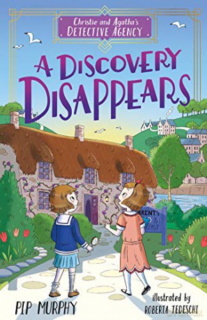 A Discovery Disappears (Christie and Agatha's Detective Agency, Book 1) - a Fun Mystery for Ages 7-9 - Pip Murphy [KSIĄŻKA]