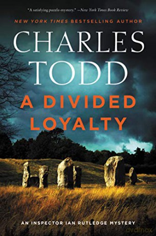 A Divided Loyalty: A Novel: 22 (Inspector Ian Rutledge Mysteries, 22) - Charles Todd [KSIĄŻKA]
