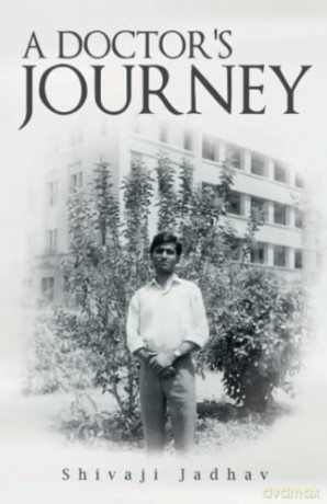 A Doctor's Journey - Dr Shivaji Jadhav [KSIĄŻKA]