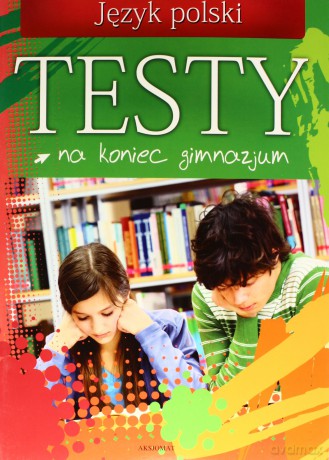 Testy na koniec gimnazjum - Język polski [KSIĄŻKA]