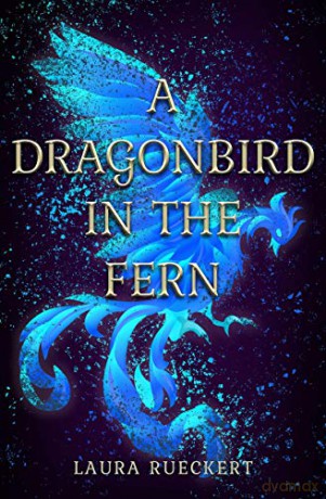 A Dragonbird in the Fern - Laura Rueckert [KSIĄŻKA]