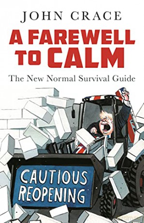 A Farewell to Calm: The New Normal Survival Guide - John Crace [KSIĄŻKA]