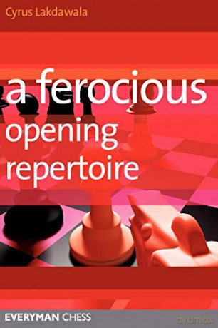A Ferocious Opening Repertoire (Everyman Chess) - Cyrus Lakdawala [KSIĄŻKA]