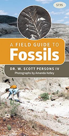 A Field Guide to Fossils - Dr. W. Scott Persons IV [KSIĄŻKA]