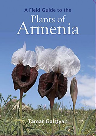 A Field Guide to the Plants of Armenia - Tamar Galstyan [KSIĄŻKA]