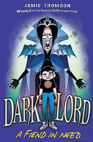 A Fiend in Need: Book 2 (Dark Lord) - Jamie Thomson [KSIĄŻKA]