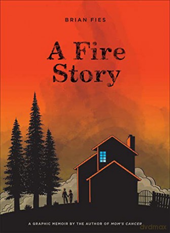 A Fire Story: Brian Fies - Brian Fies [KSIĄŻKA]