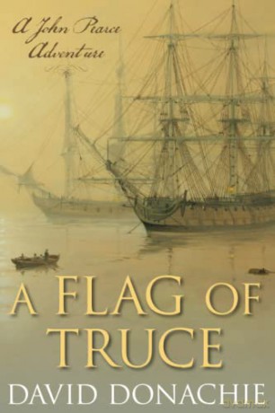A Flag of Truce: A John Pearce Adventure: 4 - David Donachie [KSIĄŻKA]