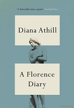 A Florence Diary - Diana Athill [KSIĄŻKA]