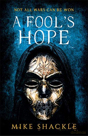 A Fool's Hope: Book Two (The Last War) - Mike Shackle [KSIĄŻKA]