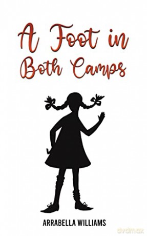A Foot in Both Camps - Arrabella Williams [KSIĄŻKA]
