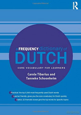 A Frequency Dictionary of Dutch: Core Vocabulary for Learners (Routledge Frequency Dictionaries) - Carole Tiberius [KSIĄŻKA]