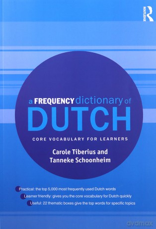 A Frequency Dictionary of Dutch: Core Vocabulary for Learners (Routledge Frequency Dictionaries) - Carole Tiberius [KSIĄŻKA]