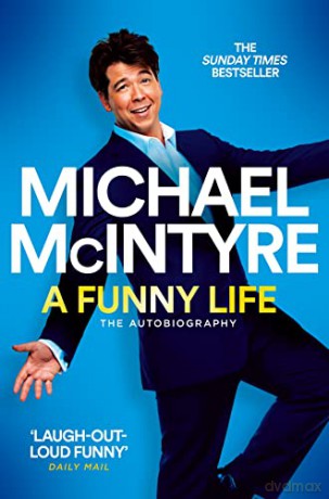 A Funny Life: The Sunday Times Bestseller - Michael McIntyre [KSIĄŻKA]