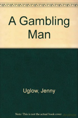 A Gambling Man - Jenny Uglow [KSIĄŻKA]