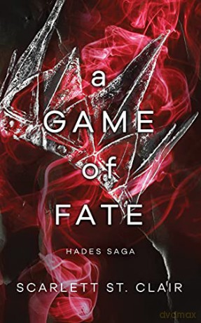 A Game of Fate (Hades Saga, 1) - Scarlett St. Clair [KSIĄŻKA]