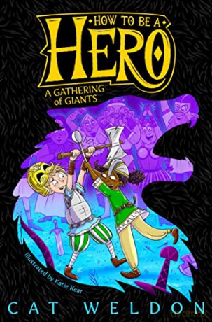 A Gathering of Giants (How to Be a Hero, 3) - Cat Weldon [KSIĄŻKA]