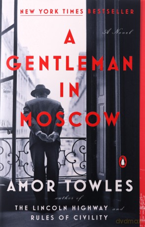 A Gentleman in Moscow: A Novel - Amor Towles [KSIĄŻKA]