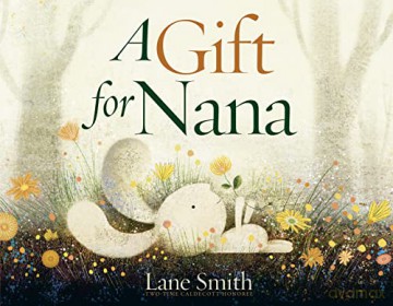 A Gift for Nana - Lane Smith [KSIĄŻKA]