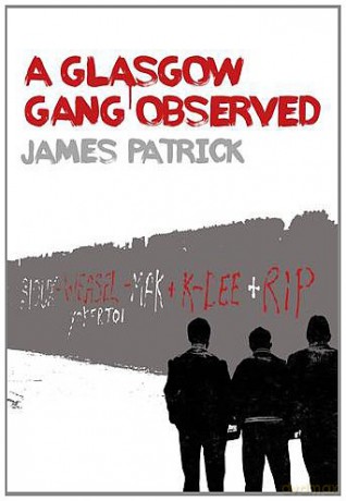 A Glasgow Gang Observed - James Patrick [KSIĄŻKA]