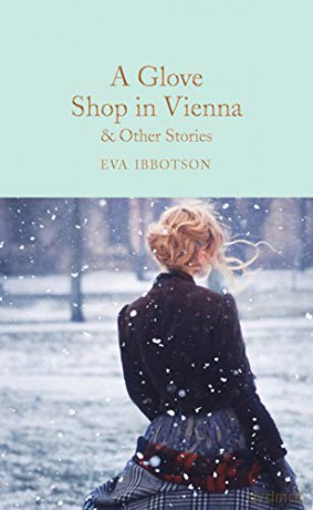 A Glove Shop in Vienna and Other Stories (Macmillan Collector's Library, 298) - Eva Ibbotson [KSIĄŻKA]